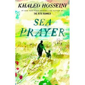 Sea Prayer -- Khaled Hosseini